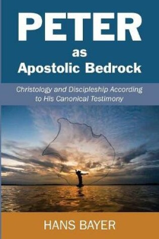 Cover of Peter as Apostolic Bedrock