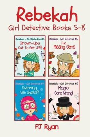 Cover of Rebekah - Girl Detective Books 5-8