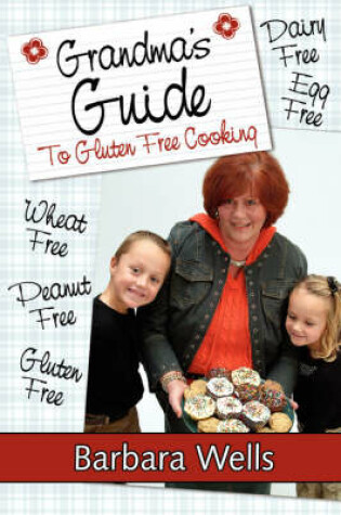 Cover of Grandma's Guide to Gluten Free Cooking