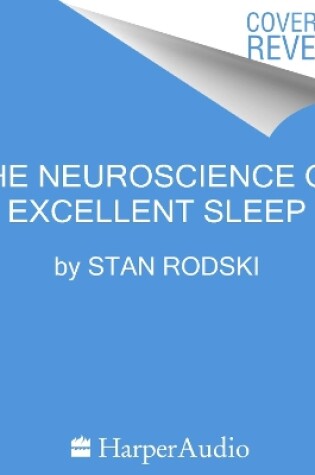 Cover of The Neuroscience of Excellent Sleep