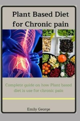 Cover of Plant Based Diet for Chronic Pain