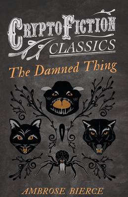 Book cover for The Damned Thing (Cryptofiction Classics)