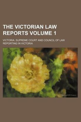 Cover of The Victorian Law Reports Volume 1