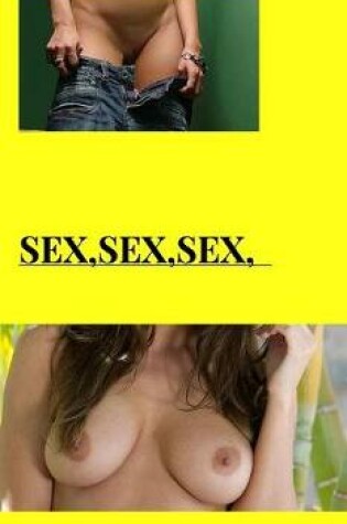 Cover of Sex, Sex, Sex