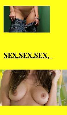 Book cover for Sex, Sex, Sex