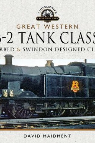 Cover of Great Western, 0-6-2 Tank Classes