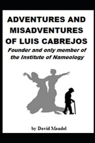 Cover of The Adventures and Misadventures of Luis Cabrejos