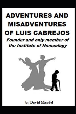 Book cover for The Adventures and Misadventures of Luis Cabrejos