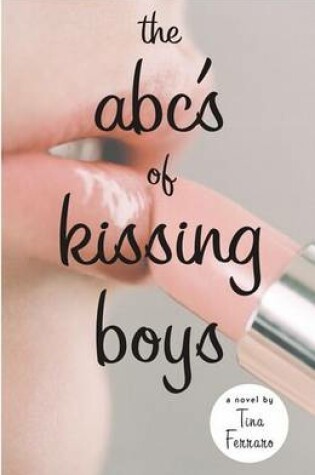 Cover of The ABC's of Kissing Boys