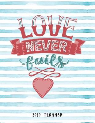 Cover of Love Never Fails 2020 Planner