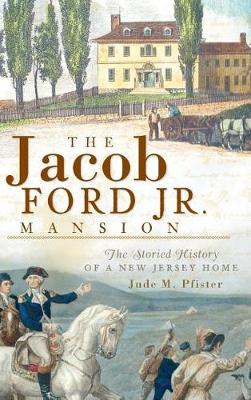 Book cover for The Jacob Ford Jr. Mansion