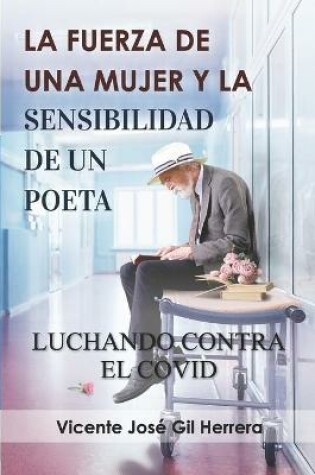 Cover of La Fuerza de Una Mujer Y La Sensibilidad de Un Poeta