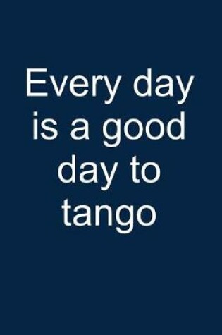 Cover of Tango Every Day
