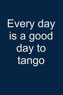 Book cover for Tango Every Day