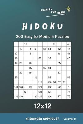 Book cover for Puzzles for Brain - Hidoku 200 Easy to Medium Puzzles 12x12 vol.11