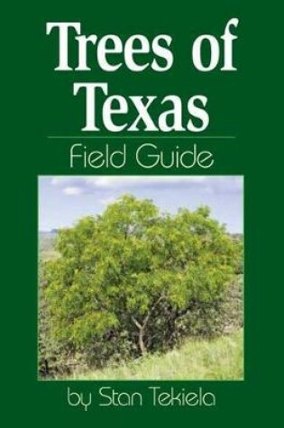 Cover of Trees of Texas Field Guide