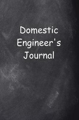 Book cover for Domestic Engineer's Journal Chalkboard Design