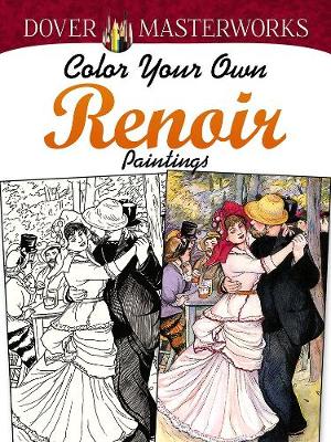 Book cover for Dover Masterworks: Color Your Own Renoir Paintings