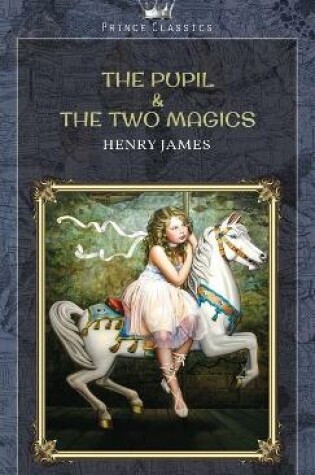 Cover of The Pupil & The Two Magics