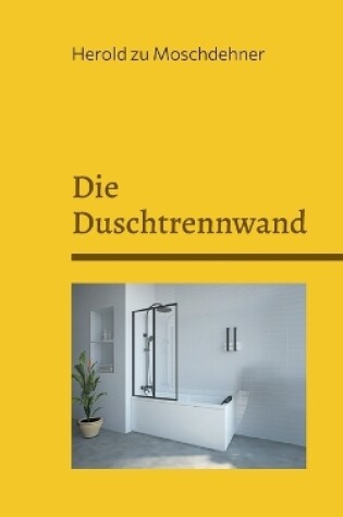 Cover of Die Duschtrennwand