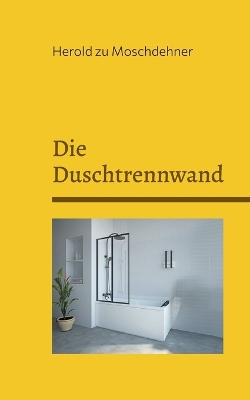 Book cover for Die Duschtrennwand