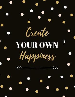 Book cover for Create Your Own Happiness