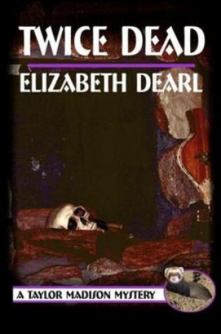 Cover of Twice Dead, Book 2, Taylor Madison Mystery Series