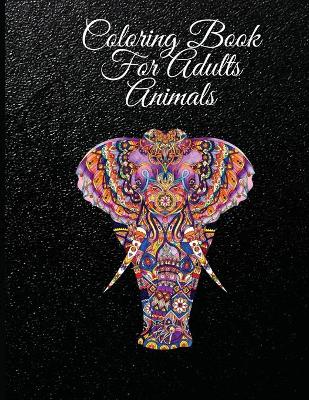Book cover for Coloring Book For Adults Animals