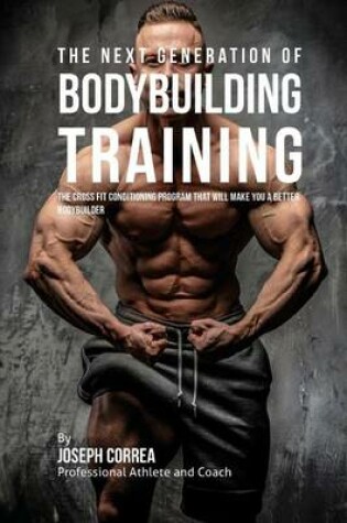 Cover of The Next Generation of Bodybuilding Training