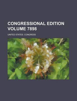 Book cover for Congressional Edition Volume 7898