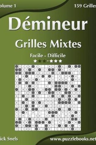 Cover of Démineur Grilles Mixtes - Facile à Difficile - Volume 1 - 156 Grilles