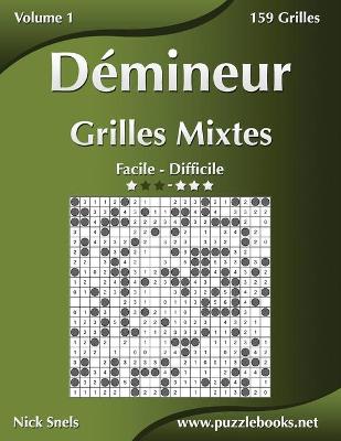 Book cover for Démineur Grilles Mixtes - Facile à Difficile - Volume 1 - 156 Grilles