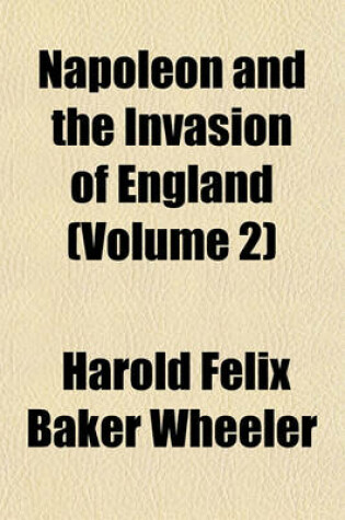 Cover of Napoleon and the Invasion of England (Volume 2)