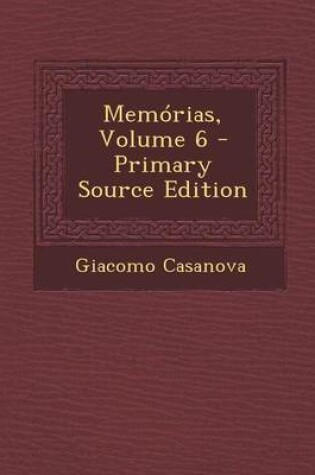 Cover of Memorias de J. Casanova de Seingalt, Tomo Sexto