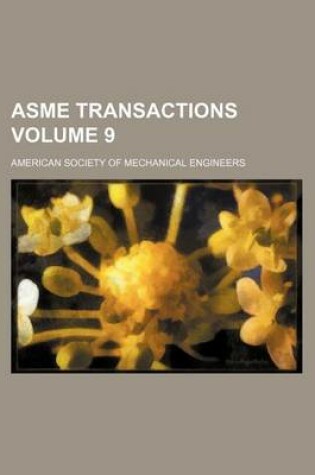 Cover of Asme Transactions Volume 9