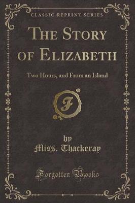 Book cover for The Story of Elizabeth