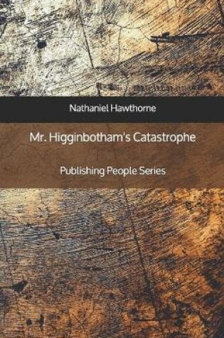 Cover of Mr. Higginbotham's Catastrophe - Publishing People Series