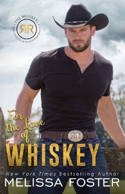 For the Love of Whiskey by Melissa Foster