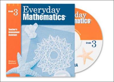 Book cover for Everyday Mathematics, Grade 3, Teacher's Assessment Assistant CD