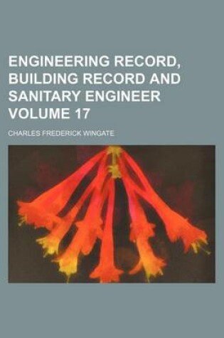 Cover of Engineering Record, Building Record and Sanitary Engineer Volume 17