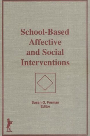 Cover of School-Based Affective and Social Interventions