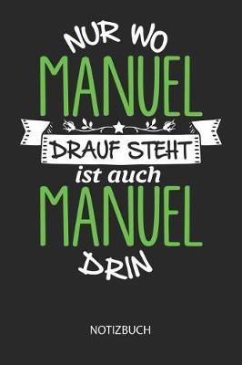 Book cover for Nur wo Manuel drauf steht - Notizbuch