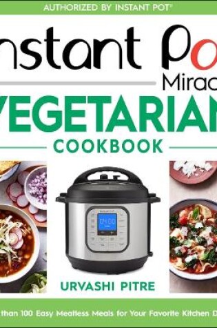 Cover of Instant Pot Miracle Vegetarian Cookbook