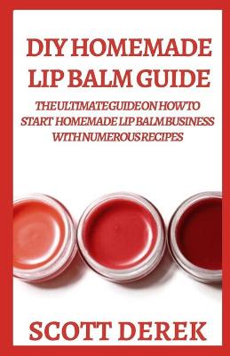 Book cover for DIY Homemade Lip Balm Guide