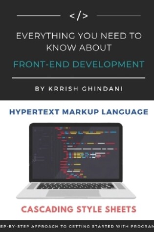 Cover of Everything You Need To Know About Front-End