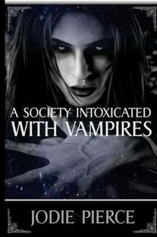 Cover of A Society Intoxicated With Vampires