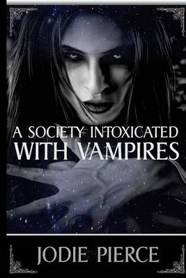 Book cover for A Society Intoxicated With Vampires