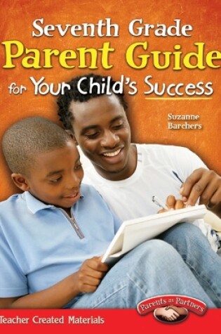 Cover of Seventh Grade Parent Guide for Your Child's Success