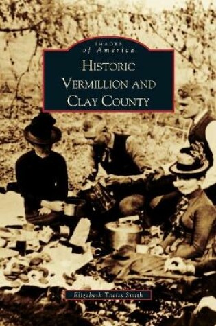 Cover of Historic Vermillion and Clay County
