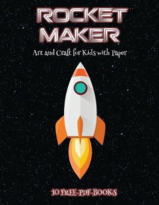 Cover of Art and Craft for Kids with Paper (Rocket Maker)